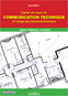 Cahier de cours de communication technique volume bâtiment / tertiaire